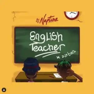DJ Neptune - English Teacher ft. Zlatan